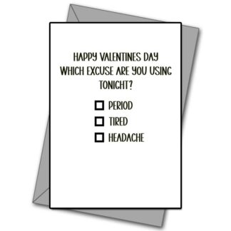 What's Your Excuse Tonight? - Valentine's card