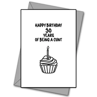 Happy 30th Birthday - Years Of Being A C*nt