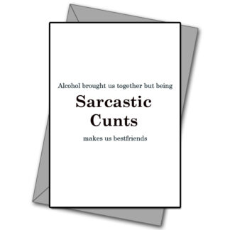 Sarcastic Cunt - Happy Birthday