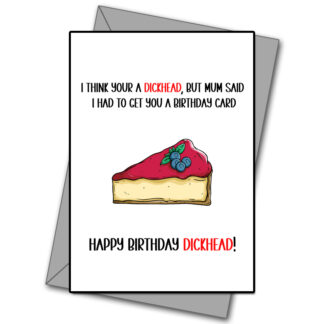 Happy Birthday Dickhead!