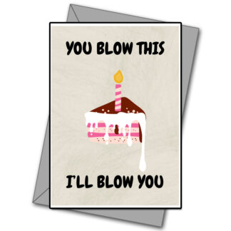 You Blow This, Ill Blow You!