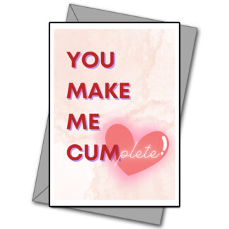 You Make Me Cum-Plete