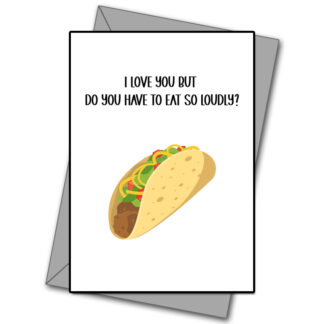 I Love You But... Your Loud Eating