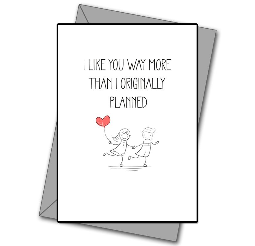 I Like You Way More Than I Orignally Planned