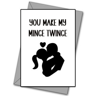 You Make My Minge Twinge