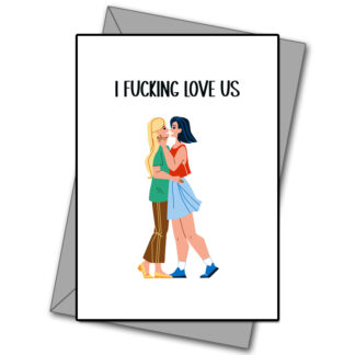 I Fucking Love us - Galentines