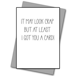 At least I Got You A Card!